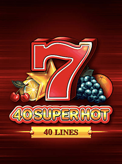 40 SUPER HOT